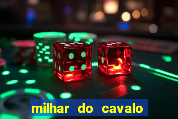 milhar do cavalo que mais sai