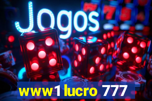 www1 lucro 777