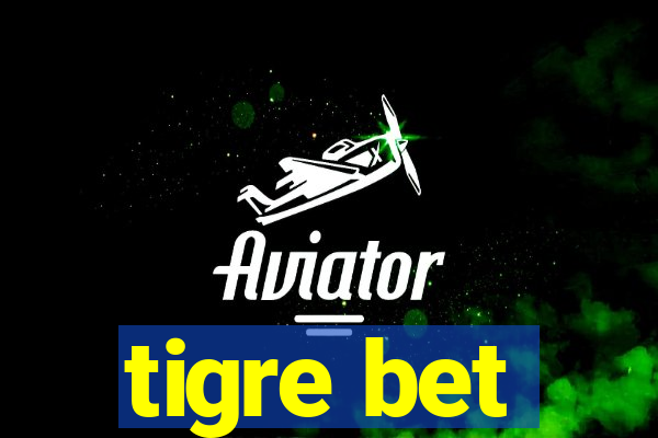 tigre bet