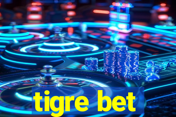 tigre bet