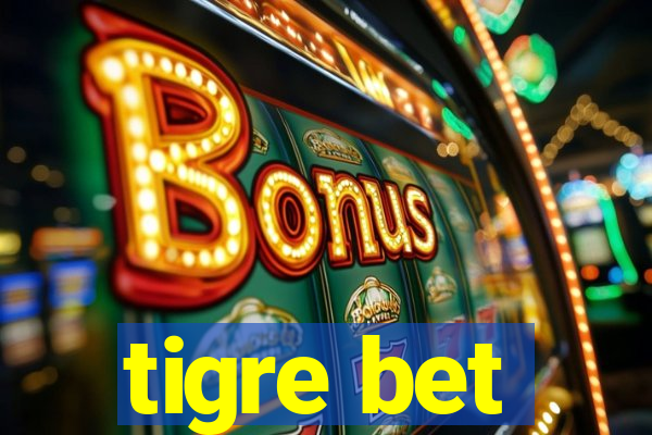 tigre bet