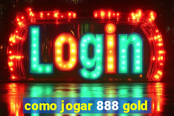 como jogar 888 gold