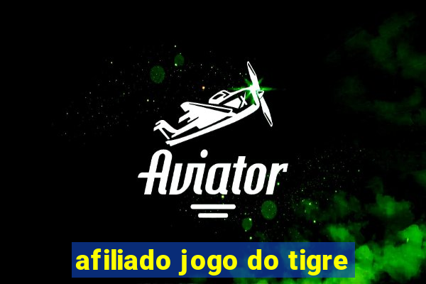 afiliado jogo do tigre