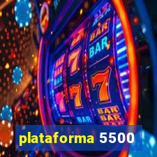 plataforma 5500