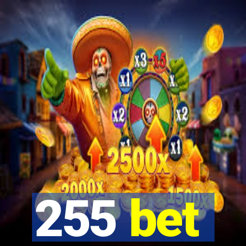 255 bet