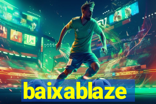 baixablaze