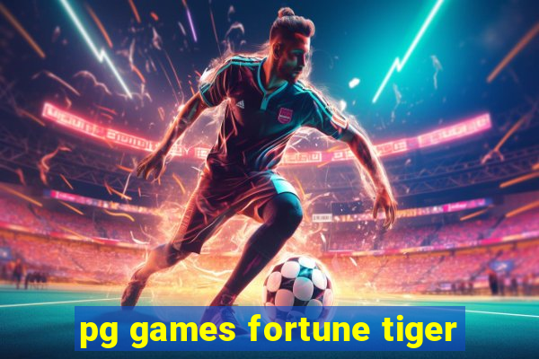 pg games fortune tiger