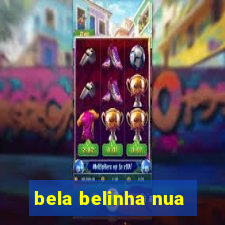 bela belinha nua