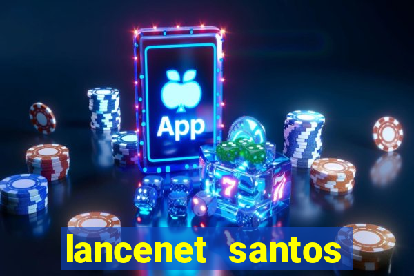 lancenet santos futebol clube