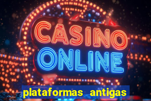 plataformas antigas de jogos slots