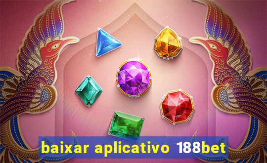 baixar aplicativo 188bet