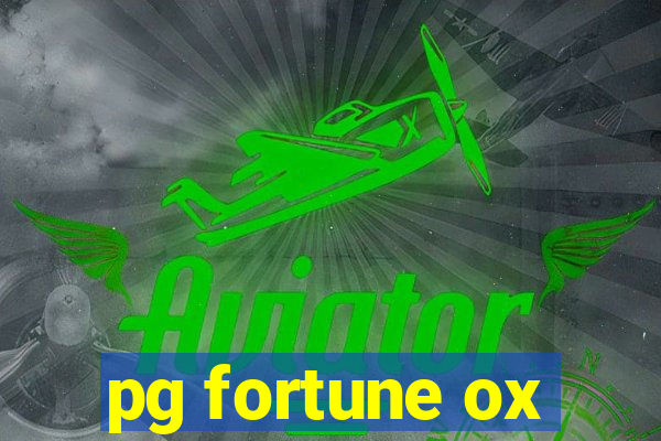 pg fortune ox