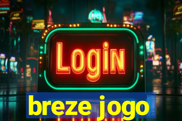 breze jogo