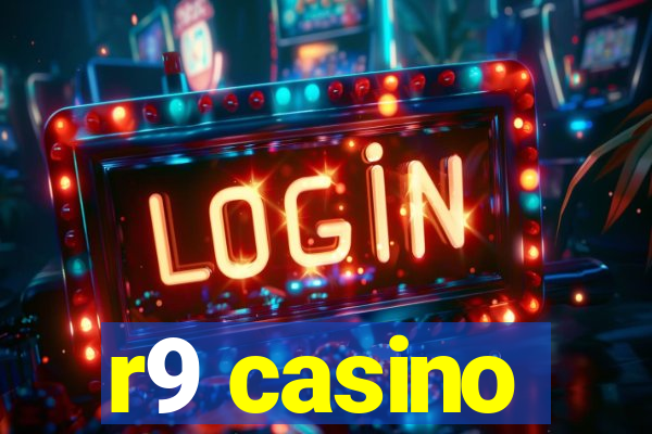 r9 casino