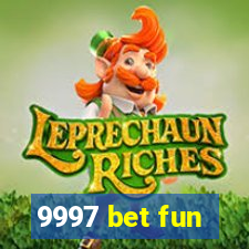 9997 bet fun