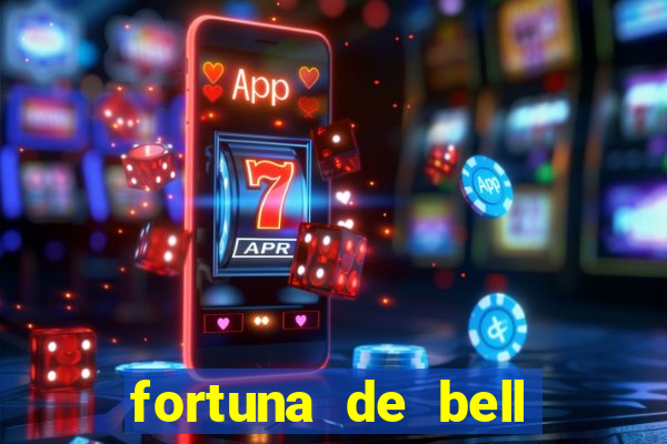 fortuna de bell marques 2024