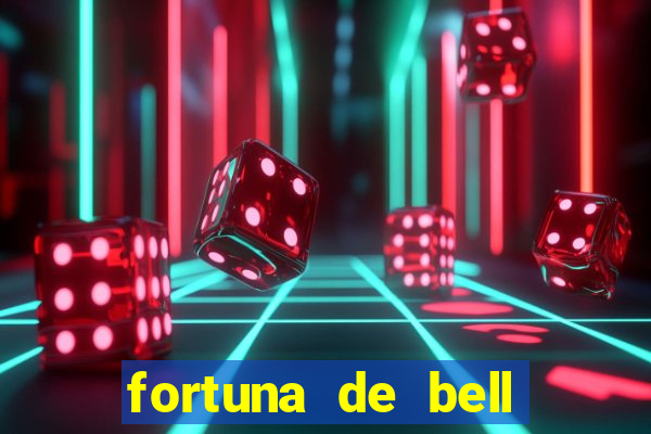 fortuna de bell marques 2024