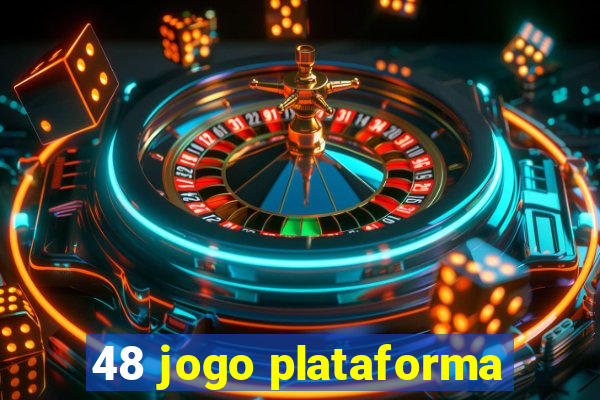 48 jogo plataforma