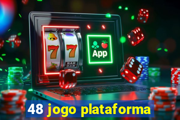 48 jogo plataforma