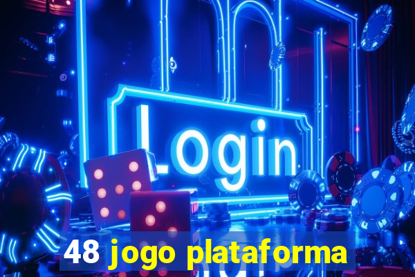 48 jogo plataforma