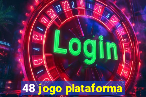 48 jogo plataforma