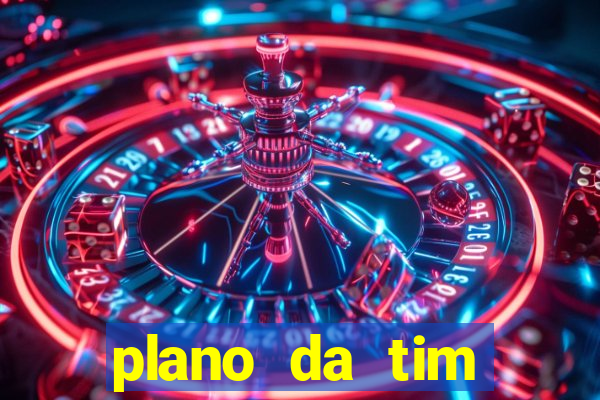 plano da tim internet ilimitada