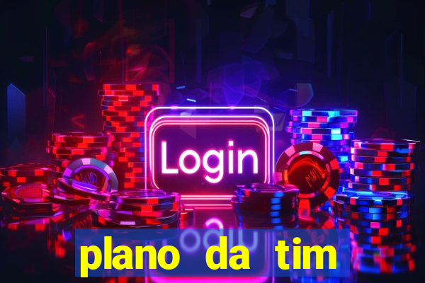 plano da tim internet ilimitada