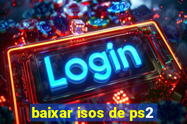 baixar isos de ps2