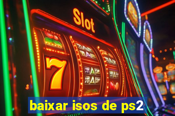 baixar isos de ps2