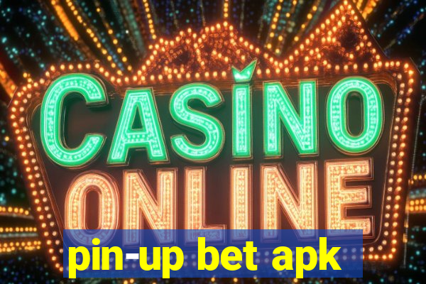 pin-up bet apk