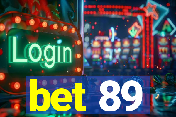 bet 89