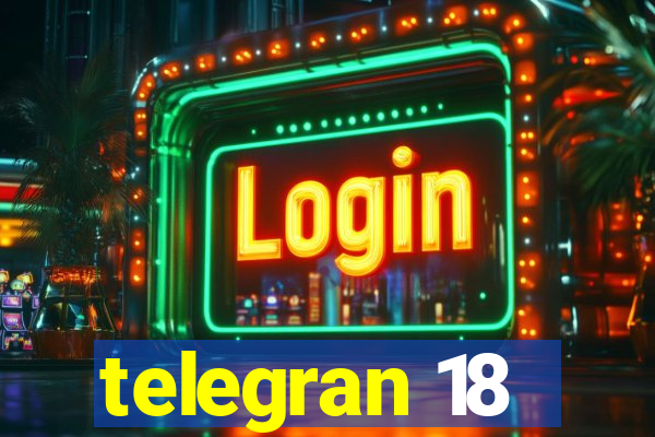 telegran 18