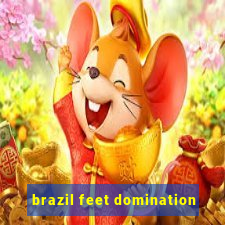 brazil feet domination