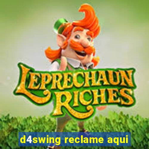 d4swing reclame aqui