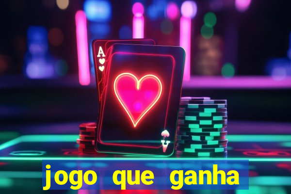 jogo que ganha dinheiro sem colocar dinheiro