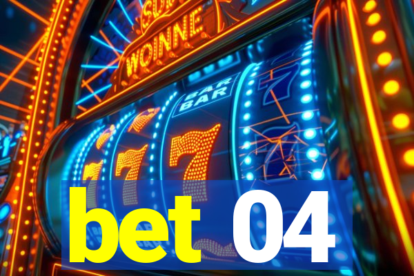 bet 04