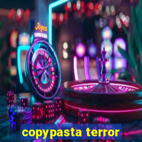 copypasta terror