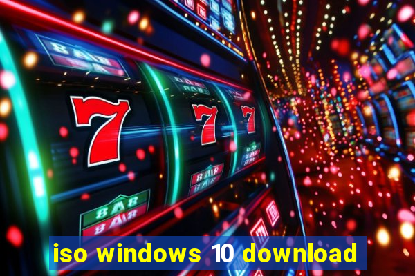 iso windows 10 download