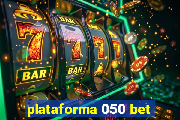 plataforma 050 bet