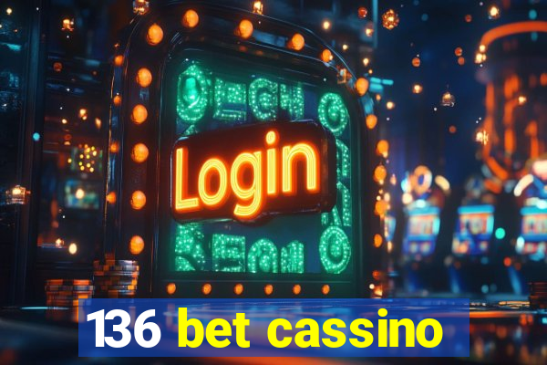 136 bet cassino