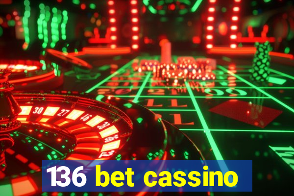 136 bet cassino