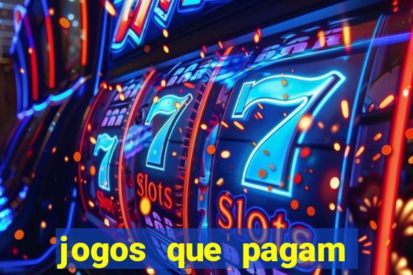 jogos que pagam dinheiro para jogar