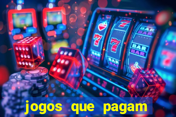 jogos que pagam dinheiro para jogar