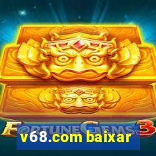 v68.com baixar