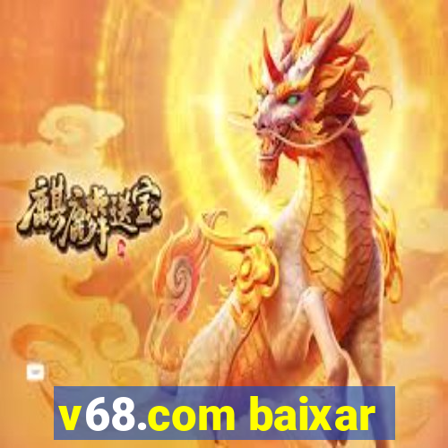 v68.com baixar