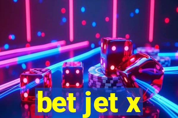 bet jet x