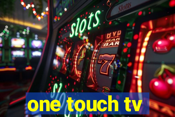 one touch tv