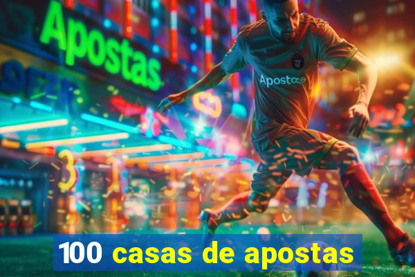 100 casas de apostas