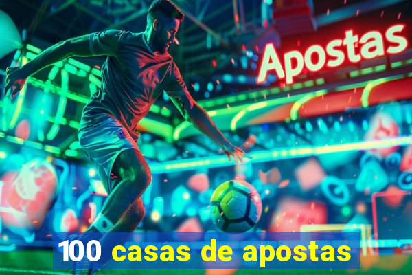 100 casas de apostas