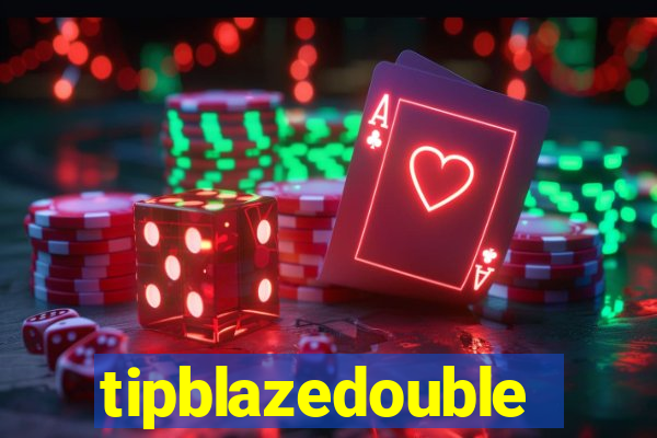 tipblazedouble